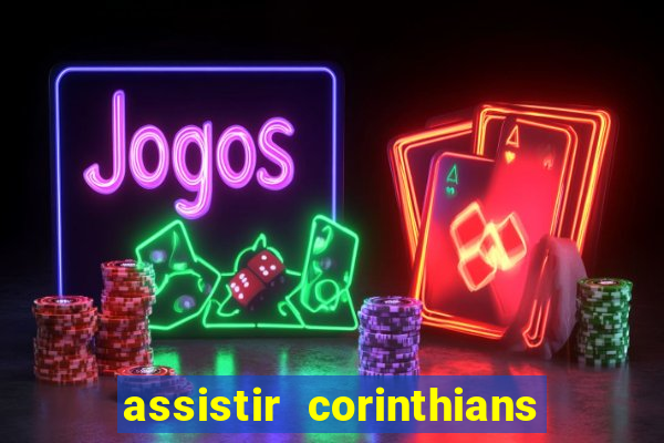 assistir corinthians x sao paulo ao vivo futemax